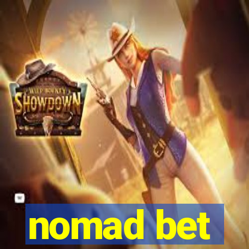 nomad bet